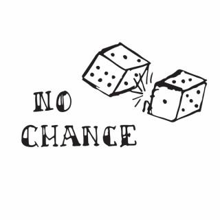 No Chance - A Streetwear Podcast
