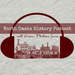 North Omaha History Podcast, Omaha History, South Omaha History