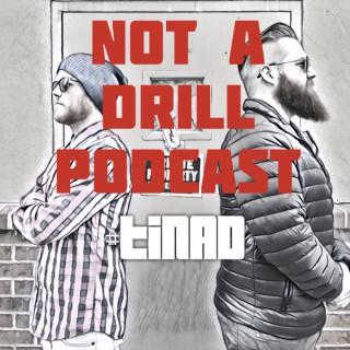 Not a Drill Podcast
