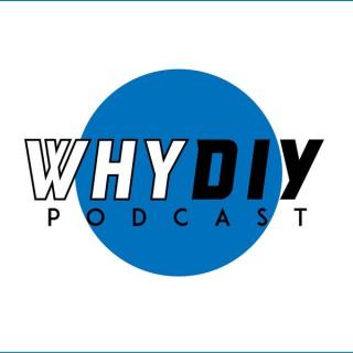 WHYDIY Podcast