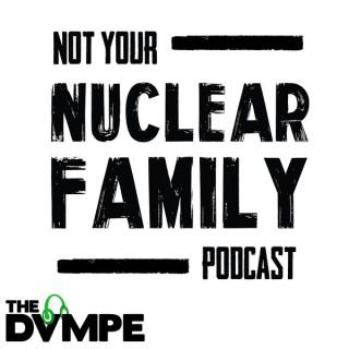 Not Your Nuclear Family
