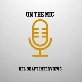 On The Mic - NFL Draft Interviews