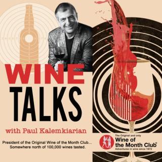 Wine Talks with Paul Kalemkiarian