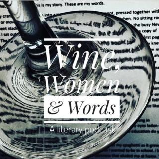 Wine, Women and Words