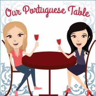 Our Portuguese Table
