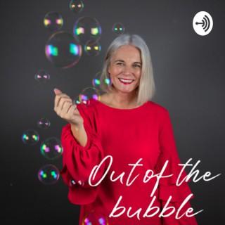 Out Of The Bubble