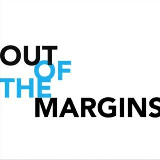 Out Of The Margins