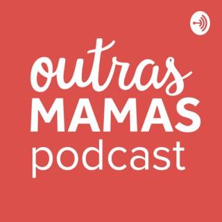 Outras Mamas Podcast