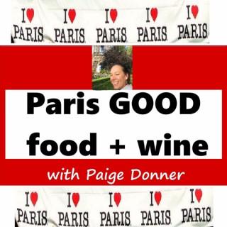 Paris GOOD food + wine  Paris' premier food+wine podcast. It's the first ever English language radio show/podcast about the c