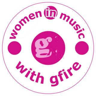 Women in Music with gfire podcast
