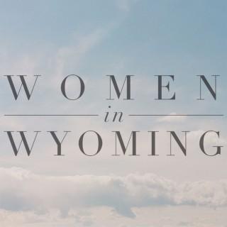 Women in Wyoming Podcast