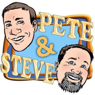 Pete & Steve