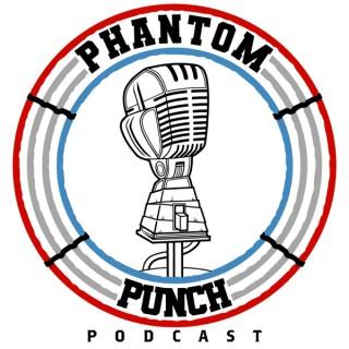 Phantom Punch Podcast