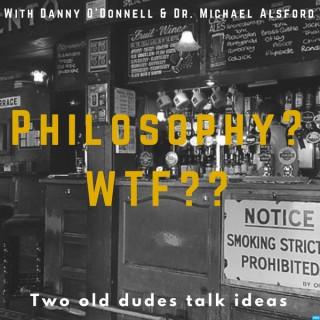 Philosophy? WTF??