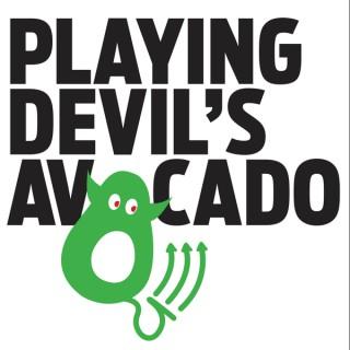Playing Devil's Avocado