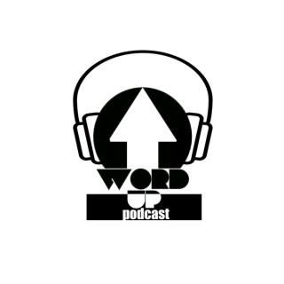 Word Up Podcast's Podcast