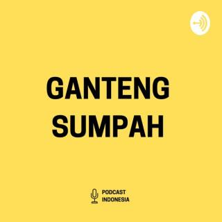Podcast : GantengSumpah