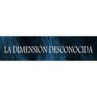 Podcast LA DIMENSIÓN DESCONOCIDA