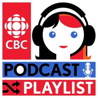 Podcast Playlist from CBC Radio