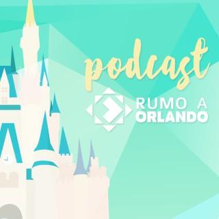 Podcast Rumo a Orlando