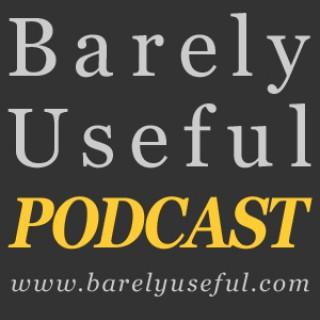 Podcast – Barely Useful