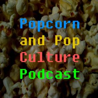Popcorn and Pop Culture Podcast
