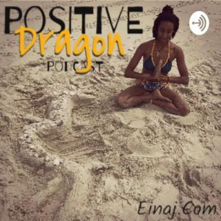 Positive Dragon Podcast