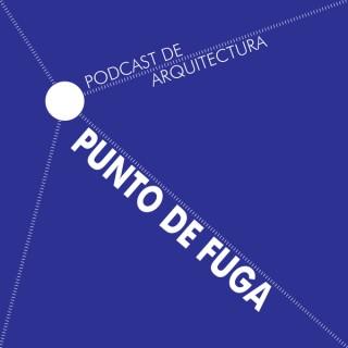 Punto de Fuga - Podcast de Arquitectura 2019