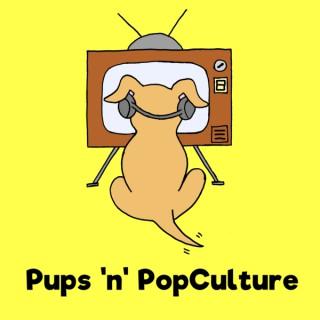 Pups n PopCulture - The Podcast for Dog Lovers
