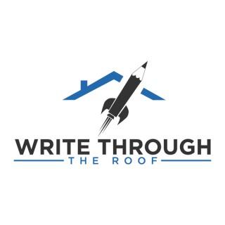 Write Through The Roof | For writers who want to improve their writing