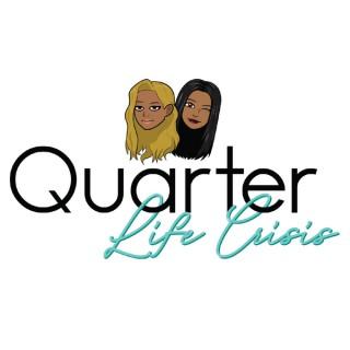 Quarter Life Crisis Podcast