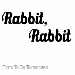 Rabbit, Rabbit