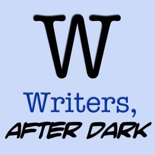 Writers, After Dark