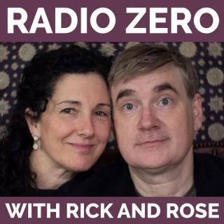 Radio Zero with Rick and Rose