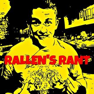 Rallen's Rant