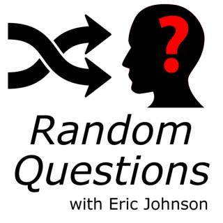 Random Questions with Eric Johnson