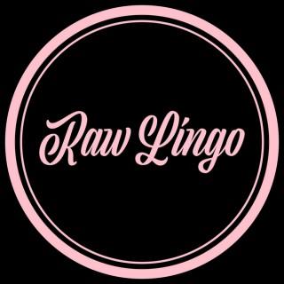 Raw Lingo