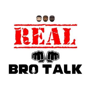 Real Bro Talk