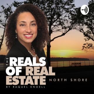 Reals Of Real Estate North Shore