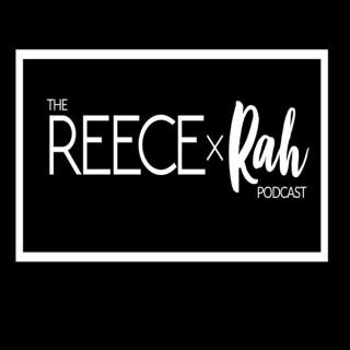 Reece x Rah Podcast