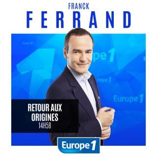 Retour aux origines de Franck Ferrand