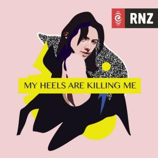 RNZ: My Heels Are Killing Me