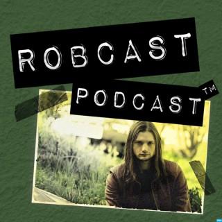 ROBCAST PODCAST™