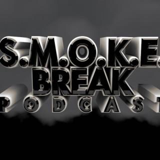 S.M.O.K.E. Break Podcast