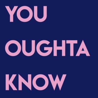 You Oughta Know