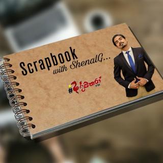 Scrap Book with ShenalG - RathuMakaraFM