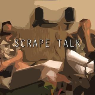 Scrape Talk