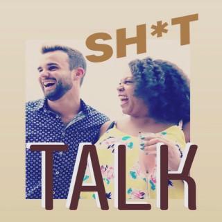 Sh*t Talk