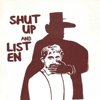 Shut Up and Listen