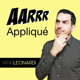 AARRR appliqué - Le podcast Marketing & Growth
